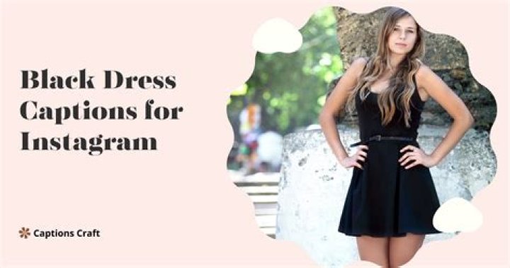 A Guide To Captivating Black Dress Instagram Captions